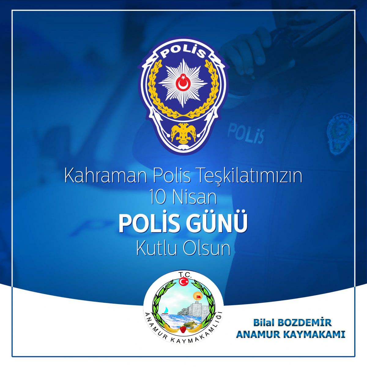 Kaymakam BOZDEMİR’in “10 Nisan Polis Günü” Mesajı 